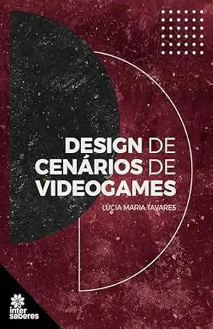 Design de cenários de videogames – Lúcia Maria Tavares Design de cenários de videogames – Lúcia Maria Tavares