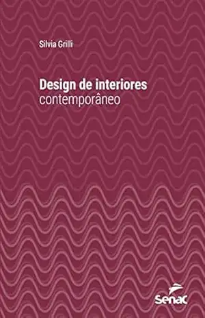 Capa do livro Design de interiores contemporâneo (Série Universitária) - Silvia Grilli