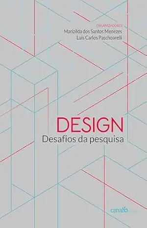 Design: Desafios da pesquisa – Luis Carlos Paschoarelli