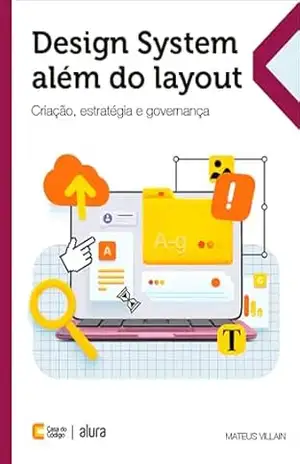 Capa do livro Design System além do layout: Criação, estratégia e governança - Mateus Villain
