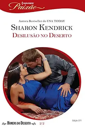 Capa do livro Desilusão no Deserto (Harlequin Jessica Especial Livro 371) - Sharon Kendrick