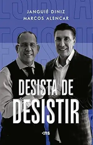Desista de desistir – Janguiê Diniz Desista de desistir – Janguiê Diniz
