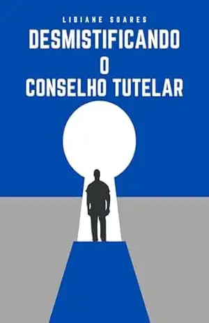 Capa do livro Desmistificando o Conselho Tutelar - Lidiane Soares