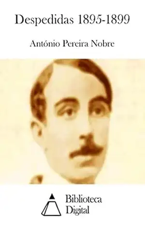 Despedidas 1895–1899 – António Pereira Nobre
