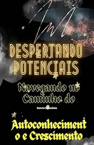 Capa do livro Despertando Potencia: Autoconhecimento e crescimento - Hudson  Alves