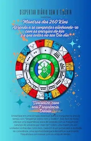 Capa do livro Despertar Diário com o Tzolkin: 260 Kins e Suas Mensagens Diárias: Livro de Bolso para Explorar a frequência Diaria - Klaus Bleinat