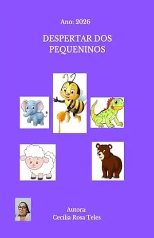 Despertar dos Pequeninos - Cecilia Rosa Teles Despertar dos Pequeninos - Cecilia Rosa Teles