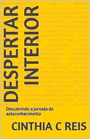 Capa do livro Despertar Interior: Descobrindo a jornada do autoconhecimento - Cinthia C Reis