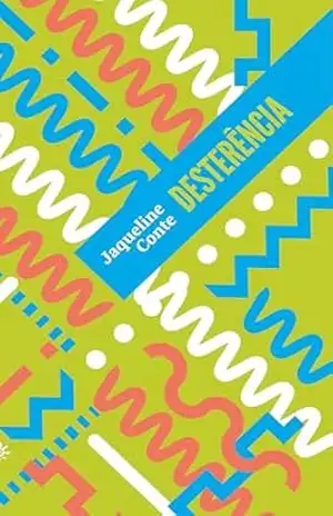 Capa do livro Desterência: (Altamente Recomendável FNLIJ na categoria Poesia) (Biblioteca Madrinha Lua) - Jaqueline Conte