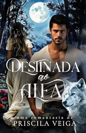 Destinada ao Alfa – Priscila Veiga
