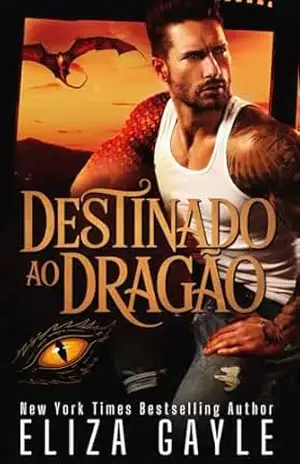 Destinado ao Dragão: romance de metamorfos de dragão (Almas Gêmeas de Enigma Falls Livro 1) – Eliza Gayle Destinado ao Dragão: romance de metamorfos de dragão (Almas Gêmeas de Enigma Falls Livro 1) – Eliza Gayle