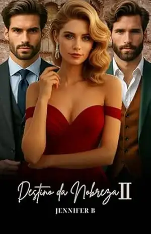 Destino da nobreza vol.2 (Saga Destino) – Jennifer B