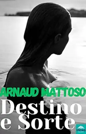 Capa do livro DESTINO E SORTE - ARNAUD MATTOSO