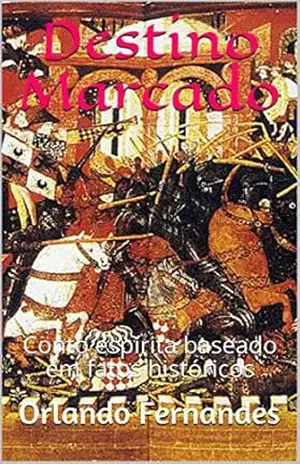 Capa do livro Destino Marcado: Conto espírita baseado em fatos históricos - Orlando Fernandes