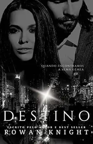 Capa do livro Destino: Quando Encontramos a Alma Gêmea - Rowan Knight