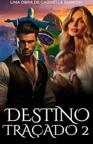 Destino Traçado 2 (Saga Destinos) - Gabriella  Bianchy