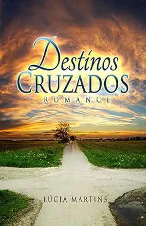 Capa do livro Destinos Cruzados: Romance - Lúcia Martins