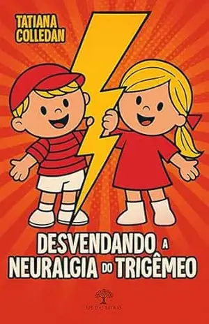 Desvendando a Neuralgia do Trigêmeo – Tatiana Colledan