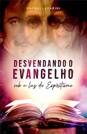 Capa do livro Desvendando o Evangelho - Rafael Lavarini