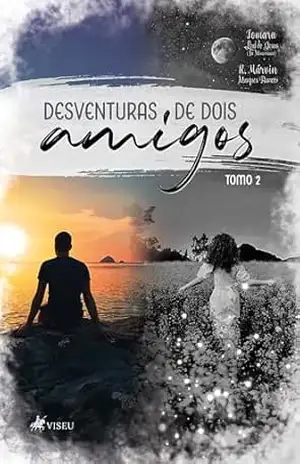 Desventuras de dois amigos: Tomo II – R. Márvin Marques Barreto