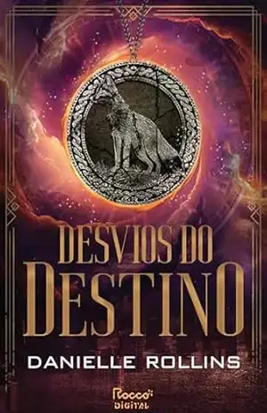 Desvios do destino (Estrelas escuras Livro 2) – Danielle Rollins