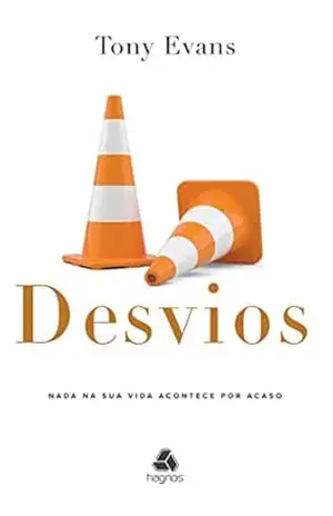 Desvios: Nada Na Sua Vida Acontece Por Acaso – Tony Evans