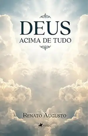 Capa do livro Deus Acima de Tudo - Renato Augusto
