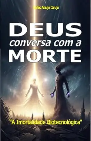 Deus Conversa Com A Morte – Carlos Araujo Carujo