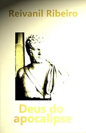 Deus do apocalipse – REIVANIL RIBEIRO