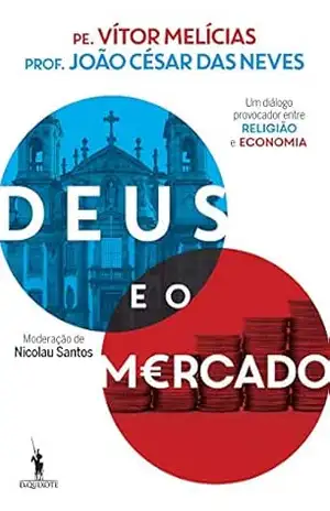 Deus e o Mercado – João César das Neves