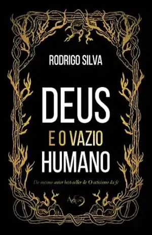 Deus e o vazio humano – Rodrigo Silva Deus e o vazio humano – Rodrigo Silva