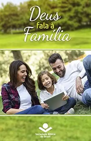Deus fala à família: Palavras de Deus para a Família nas Sagradas Escrituras – Sociedade Bíblica do Brasil