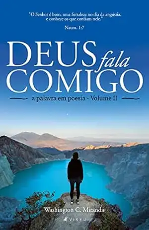 Deus fala comigo: A palavra em poesia – Volume II – Washington C. Miranda