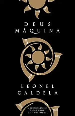 Deus Máquina – Leonel Caldela