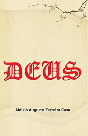 DEUS – ALOISIO FERREIRA CASA