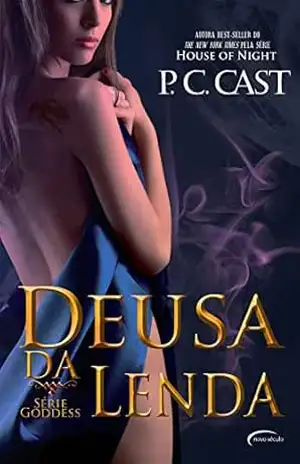 Deusa da Lenda (Goddess Livro 7) – P. C. Cast