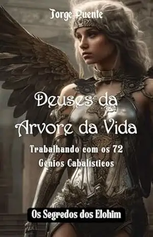 Deuses da Arvore da Vida: Trabalhando com os 72 Gênios Cabalísticos – Jorge  Puente
