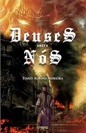 Deuses Entre Nós – Tiago Albino Moreira