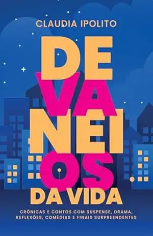 Devaneios da Vida - Claudia Ipolito