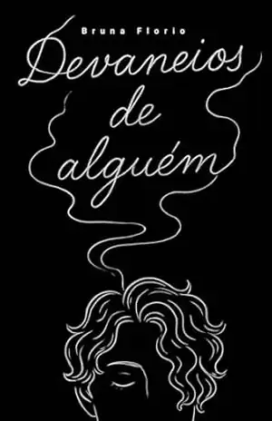Devaneios de Alguém - Bruna Florio Devaneios de Alguém - Bruna Florio