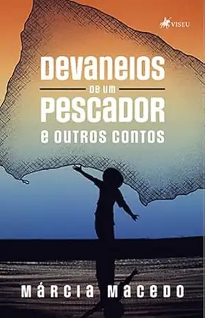 Capa do livro Devaneios de um Pescador e Outros Contos - Márcia Macedo