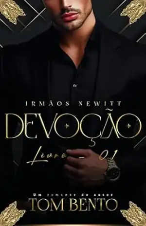 Devoção (Irmãos Newitt – Livro 1) – Tom Bento