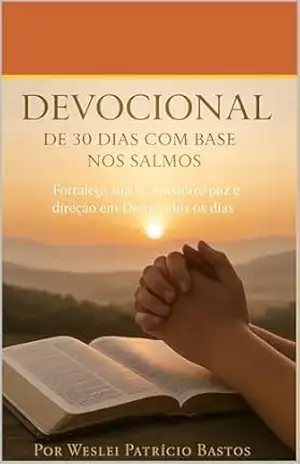 Capa do livro Devocional de 30 Dias com Base nos Salmos - WESLEI BASTOS