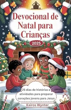 Capa do livro Devocional de Natal para Crianças 2025: 25 dias de histórias e atividades para preparar corações jovens para Jesus - Kairos Wynter