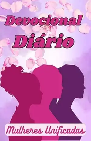 Capa do livro Devocional Diário: Mulheres Unificadas - Pastora Hevelinny Mendes