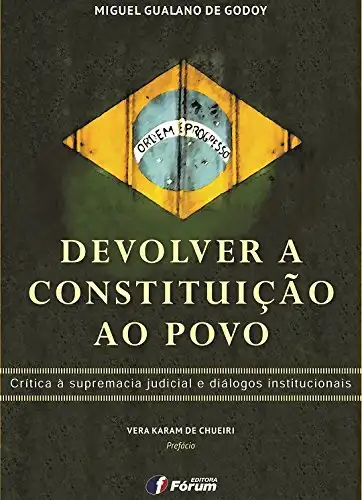 Baixar Devolver a constituição ao povo: crítica à supremacia judicial e diálogos institucionais pdf, epub, mobi, eBook