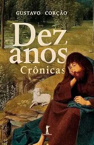 Dez anos (Digital): Crônicas – Gustavo Corção
