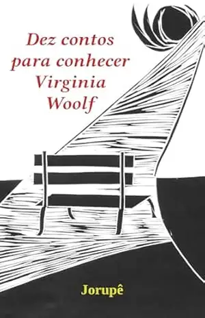 Dez contos para conhecer Virginia Woolf – Virginia Woolf