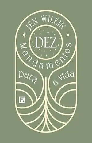 Dez mandamentos para a vida – Jen Wilkin
