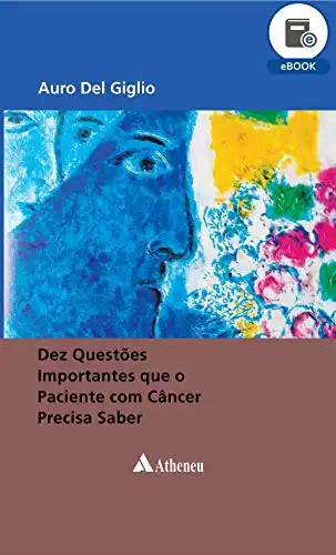 Baixar Dez Questões Importantes que o Paciente com Câncer Precisa Saber (eBook) pdf, epub, mobi, eBook